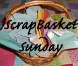 Scrap Basket Sunday